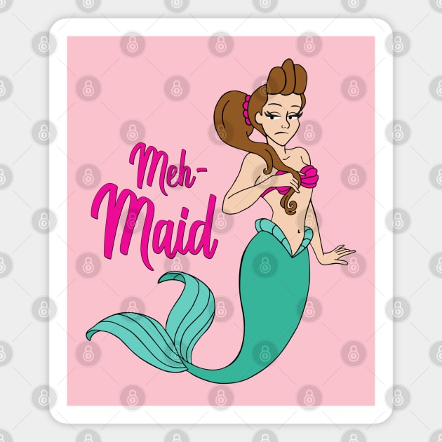 Meh-Maid Mermaid Magnet by DavesTees